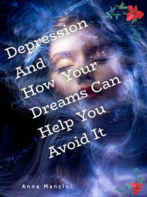 cover image of Depression and How Your Dreams Can Help You avoid it